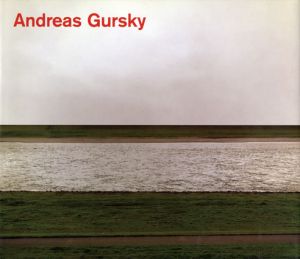 アンドレアス・グルスキー写真集　Andreas Gursky: Photographs from 1984 to the Present/Marie Luise Syring・Lynne Cooke・Rupert Pfab・Kunsthalle Dusseldorfのサムネール