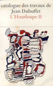 ジャン・デュビュッフェ作品カタログ21　Catalogue Des Travaux De Jean Dubuffet　Fascicule XXII: L’Hourloupe II/のサムネール