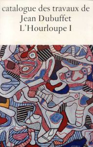 ジャン・デュビュッフェ作品カタログ20　Catalogue Des Travaux De Jean Dubuffet　Fascicule XXI: L’Hourloupe I/のサムネール