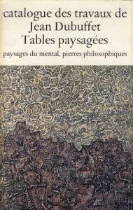 ジャン・デュビュッフェ作品カタログ7　Catalogue Des Travaux De Jean Dubuffet　Fascicule VII: Tables Paysagees, Paysages Du Mental, Pierres Philosophiques/デュビュッフェのサムネール