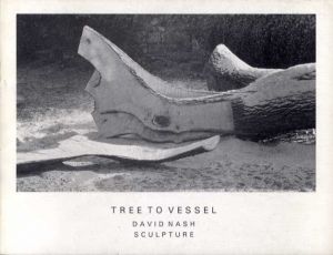 デイビッド・ナッシュ　David Nash: Tree to Vessel/のサムネール