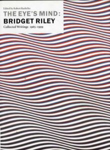 ブリジット・ライリー　Bridget Riley: The Eye's Mind Collected Writings 1965-1999/Bridget Rileyのサムネール