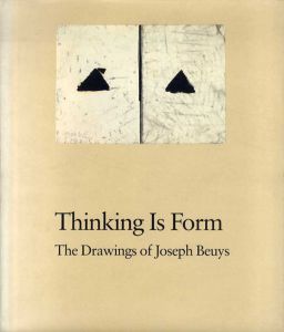 ヨーゼフ・ボイスのドローイング　Thinking Is Form: The Drawings of Joseph Beuys/Joseph Beuysのサムネール