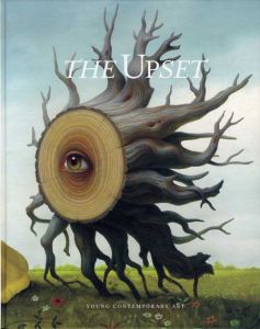 The Upset: Young Contemporary Art/Robert Klanten Aaron Nather/Cailan Burns/Daniel Richter/奈良美智/Leopold Rabus他のサムネール