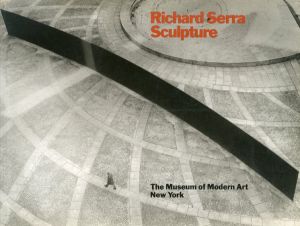 リチャード・セラ　Richard Serra/Sculpture/Rosalind E.Krauss