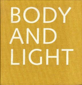 アントニー・ゴームリー　Antony Gormley: Body and Light and Other Drawings/