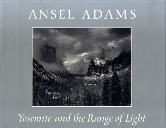 アンセル・アダムス写真集 Ansel Adams: Yosemite and the Range of