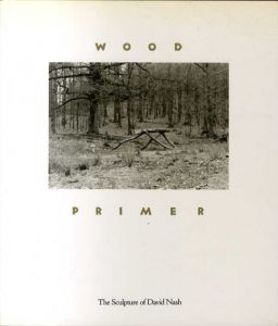 デイビッド・ナッシュ　Wood Primer: The Sculpture of David Nash/David Nashのサムネール