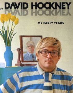 デイヴィッド・ホックニー　David Hockney by David Hockney My Early Years/David Hockney