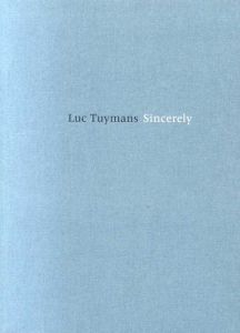 リュック・タイマンス展　Luc Tuymans: Sincerely/のサムネール