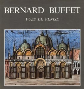 ベルナール・ビュッフェ　Bernard Buffet: Vues de Venise/のサムネール
