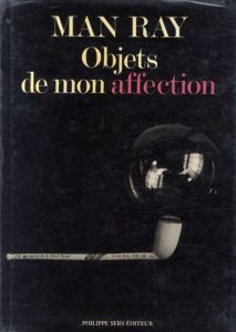 マン・レイ　Man Ray: Objets de mon affection/Man Rayのサムネール
