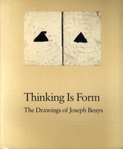 ヨーゼフ・ボイスのドローイング　Thinking Is Form: The Drawings of Joseph Beuys /Ann Temkinのサムネール