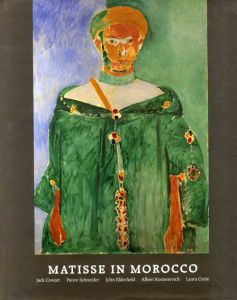 アンリ・マティス　Matisse in Morocco: The Paintings and Drawings,　1912-1913/Jack Cowart/Pierre Schneider/John Elderfield他のサムネール