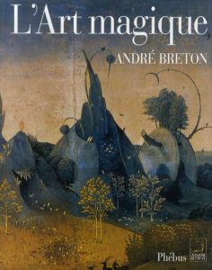 アンドレ・ブルトン　魔術的芸術　L'Art magique: une histoire de l'art/Andre Bretonのサムネール