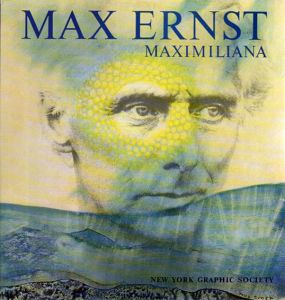 マックス・エルンスト　Max Ernst Maximiliana/Peter Schamoniのサムネール