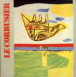 ル・コルビュジエ　Le Corbusier: Disegni, Dessins, Drawings/Alberto Izzo/Camillo Gubitosiのサムネール