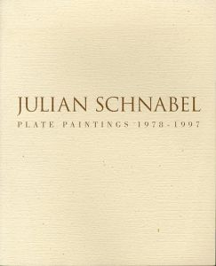 ジュリアン・シュナーベル　Julian Schnabel: Plate Paintings, 1978-1997/のサムネール