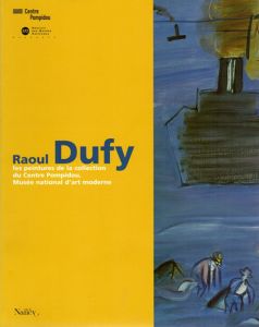ラウル・デュフィ　Raoul dufy: les peintures la collections du Centre Pompidou, Musee national d'art moderne/のサムネール