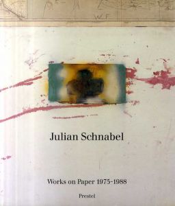 ジュリアン・シュナーベル　Julian Schnabel: Works on Paper 1975-1988/Jorg Zutter編のサムネール