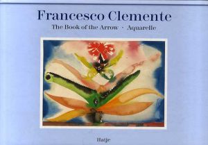 フランチェスコ・クレメンテ　Francesco Clemente: The Book of the Arrow・Aquarelle/のサムネール