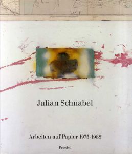 ジュリアン・シュナーベル　Julian Schnabel: Arbeiten auf Papier 1975-1988/のサムネール