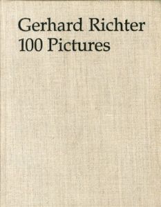 ゲルハルト・リヒター　Gerhard Richter: 100 Pictures/Hans-Ulrich Obrist