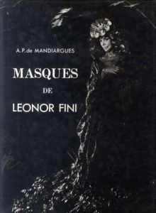 レオノール・フィニーの仮面　Masques de Leonor Fini/生田耕作