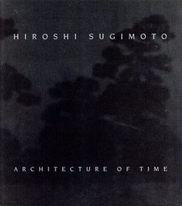 杉本博司写真集　Hiroshi Sugimoto: Architecture of Time/Hiroshi Sugimotoのサムネール
