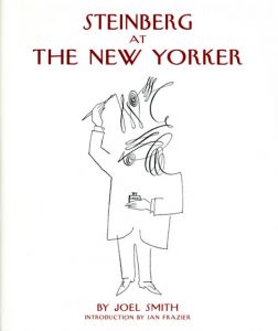 ソール・スタインバーグ作品集　Steinberg at the New Yorker/Joel Smith