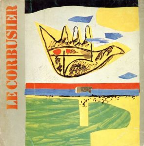 ル・コルビュジエ　Le Corbusier: Disegni, Dessins, Drawings/Alberto Izzo/Camillo Gubitosiのサムネール