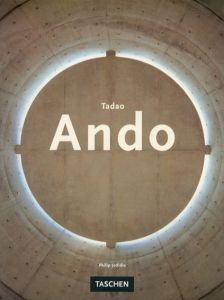 安藤忠雄　Tadao Ando: Architecture & Design/Philip Jodidio/Tadao Andoのサムネール