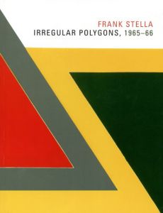 フランク・ステラ　Frank Stella: Irregular Polygons, 1965-66/Brian P. Kennedyのサムネール