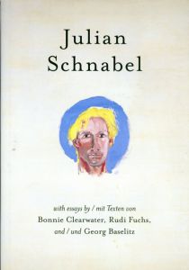 ジュリアン・シュナーベル　Julian Schnabel: Versions of Chuck & Other Works/Julian Schnabel　Bonnie Clearwater/Rudi Fuchs寄　Georg Baselitz編のサムネール