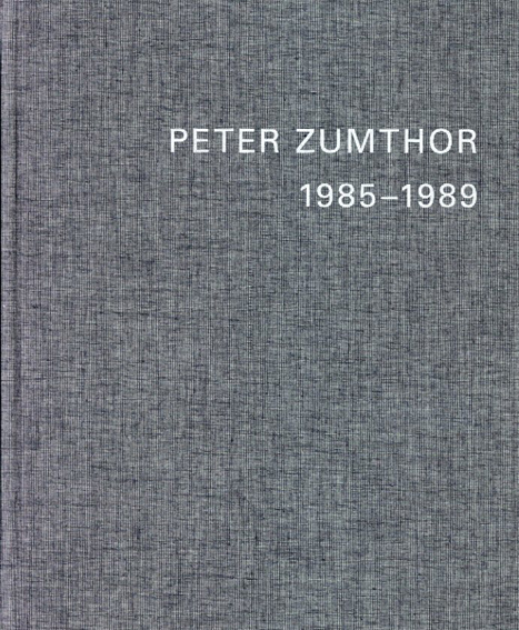 ピーター・ズントー Peter Zumthor: Buildings and Projects