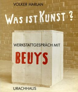 ヨーゼフ・ボイス　Joseph Beuys: Was Ist Kunst ?/Volker Harlanのサムネール