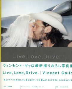 ヴィンセント・ギャロ写真集　Vincent Gallo: Live,Love,Drive./Vincent Galloのサムネール