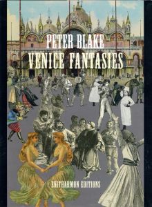 ピーター・ブレイク　Peter Blake: Venice Fantasies/Peter Blake　Marco Livingstone編のサムネール