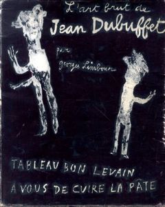 ジャン・デュビュッフェ　Jean Dubuffet: Tableau Bon Levain A Vous de Cuire la Pate/Georges Limbourのサムネール