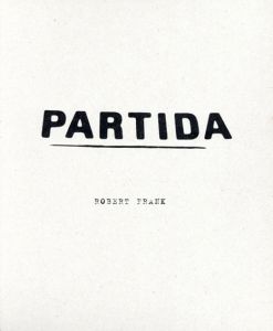 ロバート・フランク写真集　Robert Frank: Partida/Robert Frankのサムネール