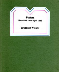 ローレンス・ウェイナー　Lawrence Weiner: Posters, November 1965-April 1986/Lawrence Weiner　Benjamin H.D. Buchloh/Alice Z. Weinerのサムネール