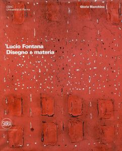 ルーチョ・フォンタナ　Lucio Fontana: Disegno e Materia/G. Bianchinoのサムネール