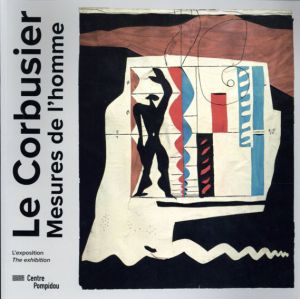 ル・コルビュジエ　Le Corbusie: Mesures De L'Homme/Le Corbusierのサムネール