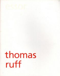 トーマス・ルフ　Thomas Ruff: Essor/Thomas Ruffのサムネール