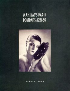 マン・レイ　Man Ray's Paris Portraits: 1921-1939/Timothy Baumのサムネール