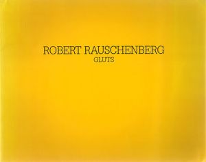 ロバート・ラウシェンバーグ　Robert Rauschenberg: Gluts/のサムネール
