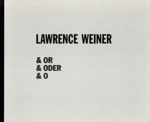 ローレンス・ウェイナー　Lawrence Weiner: & Or & Oder & O/のサムネール