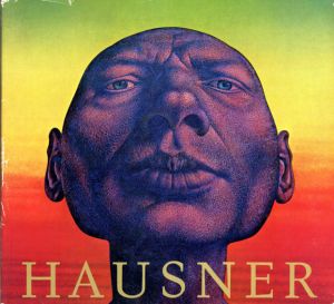 ルドルフ・ハウズナー　Rudolf Hausner: Osterreicher Des 20. Jahrhunderts/Wieland Schmied/Rudolf Hausner/Werner Hofmannのサムネール