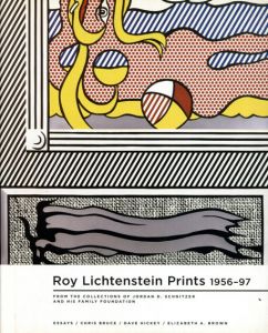 ロイ・リキテンシュタイン　Roy Lichtenstein Prints 1956-97: From the Collections of Jordan D. Schnitzer And Family Foundation/Roy Lichtenstein/Chris Bruce/Dave Hickey/Elizabeth A.Brownのサムネール