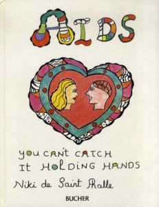 ニキ・ド・サンファル　Aids: You cant catch it holding hands/Niki de Saint Phalleのサムネール